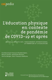 L'Éducation physique en contexte de pandémie de COVID-19 et après : Enjeux et impacts sur l'enseignement-apprentissage, la formation et la discipline