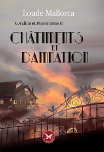 Coraline et Pierre : Tome II - Châtiments et damnation