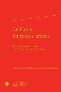 Le code en toutes lettres - écriture et réécritures du Code civil au XIXe siècle