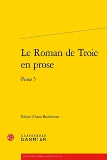Le roman de Troie en prose - prose 5