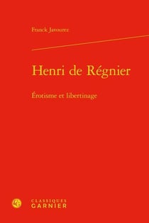 Henri de Régnier - érotisme et libertinage