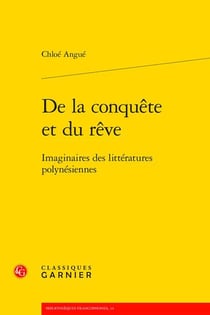 De la conquête et du rêve : Imaginaires des littératures polynésiennes