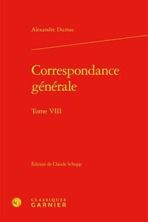 Correspondance générale Tome 8
