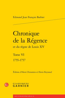 Chronique de la Régence et du règne de Louis XV Tome 6 : 1755-1757