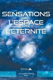 SENSATIONS DE L’ESPACE ET DE L’ETERNITE