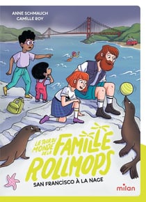 Le tour du monde de la famille Rollmops Tome 3 : San Francisco à la nage