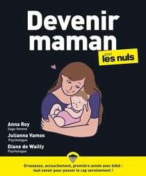 Devenir maman pour les nuls (2e édition)