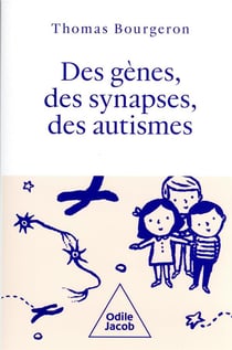 Des gènes, des synapses, des autismes