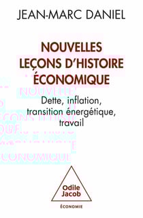 Nouvelles leçons d'histoire économique : Dette, inflation, transition énergétique, travail