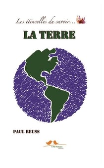 Les étincelles du savoir... : la terre