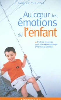 Au coeur des emotions de l'enfant