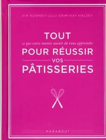 Tout pour réussir vos pâtisseries