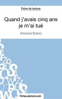 Quand j'avais cinq ans je m'ai tué d'Howard Buten - analyse complète de l'oeuvre