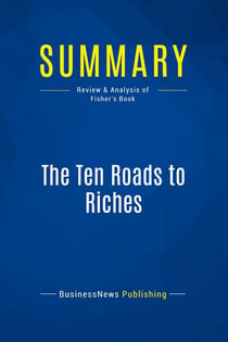 Summary: The Ten Roads to Riches : Review and Analysis of Fisher's Book