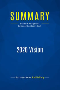Summary: 2020 Vision : Review and Analysis of Davis and Davidson's Book