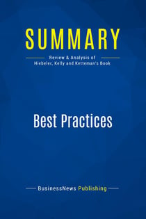 Summary: Best Practices : Review and Analysis of Hiebeler, Kelly and Ketteman's Book