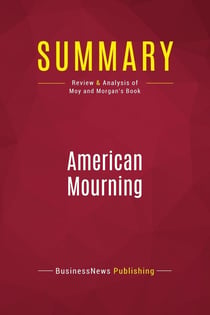 Summary: American Mourning : Review and Analysis of Moy and Morgan's Book