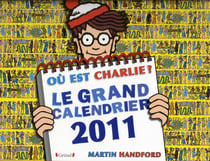 Où est Charlie ? : le grand calendrier (édition 2011)