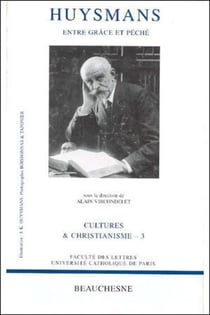 Huysmans - Entre grâce et péché