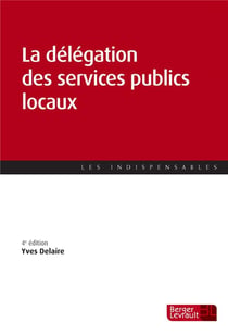 La délégation des services publics locaux (4e édition)