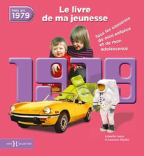 Le livre de ma jeunesse : nés en 1979