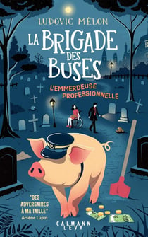 La Brigade des buses Tome 2 : L'Emmerdeuse professionnelle