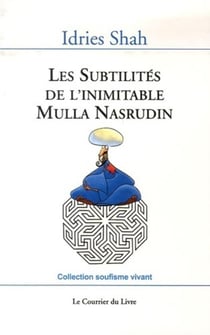 Les subtilités de l'inimitable mulla nasrudin