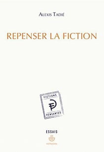 Repenser la fiction
