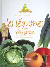 Les legumes dans mon jardin