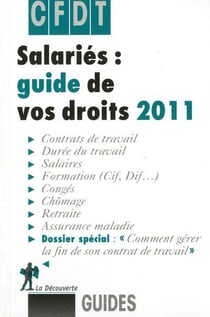 Salariés : guide de vos droits (édition 2011)