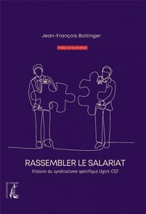 Rassembler le salariat : histoire du syndicalisme spécifique Ugict-CGT