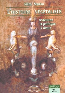 Histoire végétalisée. : Ornement et politique à Rome