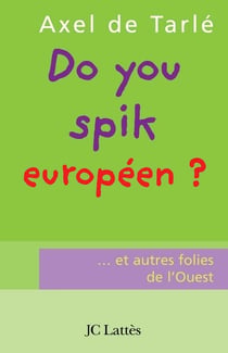 Do you spik européen ?... et autres folies de l'Ouest