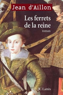 Les enquêtes de Louis Fronsac Tome 1 : les ferrets de la reine