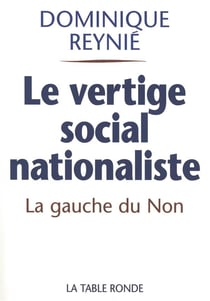 Le vertige social-nationaliste - la gauche du non et le referendum de 2005