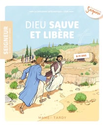 Dieu sauvé et libéré - 8-11 ans - module 4