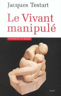 Le vivant manipule