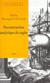 La reconstruction analytique du cogito cartésien