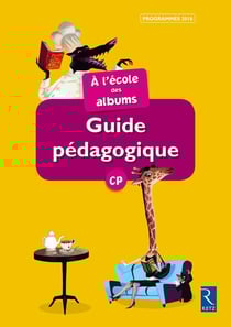 A L'ECOLE DES ALBUMS CP - SERIE 2 : guide pédagogique