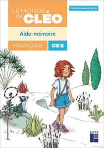 CLÉO : Le monde de Cléo - Français - CE2 - Aide-mémoire (édition 2025)