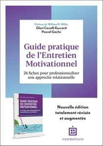 Guide pratique de l'Entretien Motivationnel : 26 fiches pour professionnaliser son approche relationnelle (2e édition)
