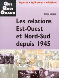 Les Relations Est-Ouest et Nord-Sud depuis 1945