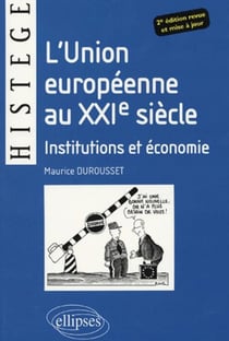 L'Union Européenne au XXIe siècle - Institutions et économie - 2e édition revue et mise à jour (2e édition)