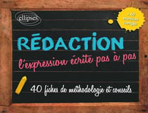 Rédaction - L'expression écrite pas à pas