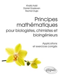 Principes mathématiques pour biologistes, chimistes et bioingénieurs