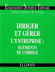 Diriger et gérer l'entreprise :  corrigés