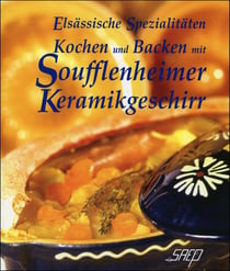 Kochen und backen mit soufflenheimer keramikgeschirr