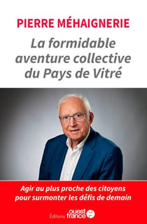La formidable aventure collective du Pays de Vitré