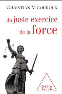 Du juste exercice de la force