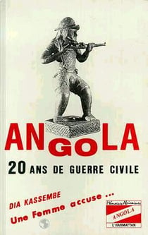 Angola 20 ans de guerre civile : Une femme accuse